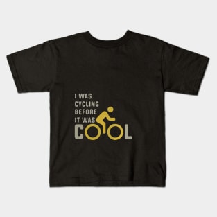 Cycling Before It Was Cool Kids T-Shirt